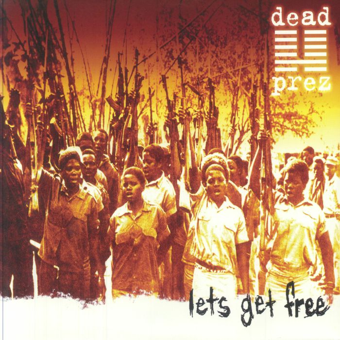 Dead Prez – Lets Get Free