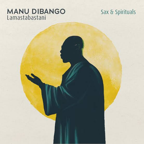 Manu Dibango – Sax & Spirituals - Lamastabastani