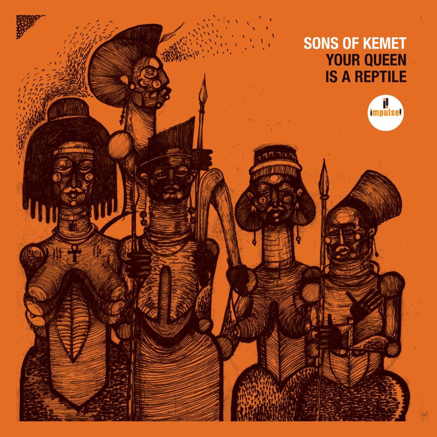 Sons Of Kemet – Your Queen Is A Reptile