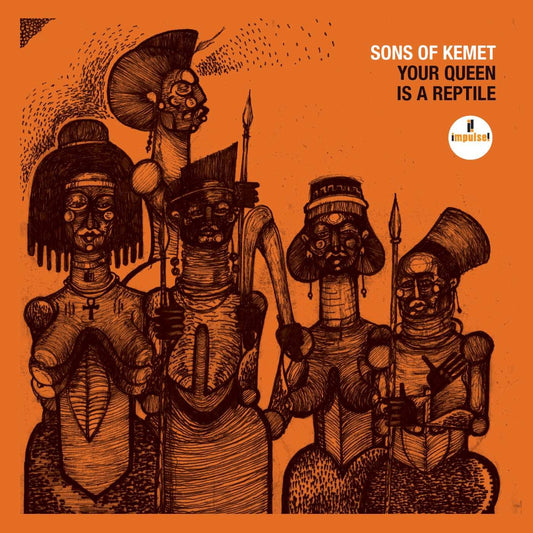 Sons Of Kemet – Your Queen Is A Reptile