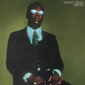 Grant Green – Visions
