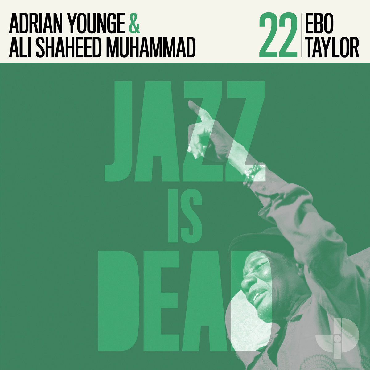 Adrian Younge / Ali Shaheed Muhammad / Ebo Taylor – Jazz Is Dead 22