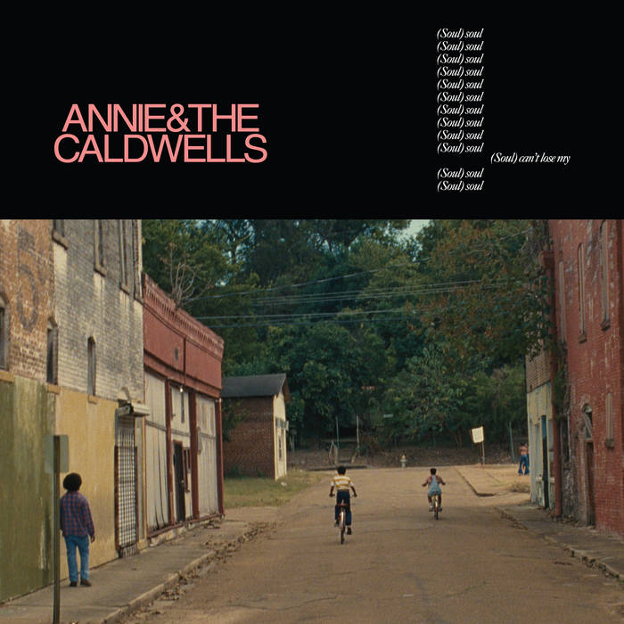 Annie & The Caldwells – Can't Lose My (Soul)