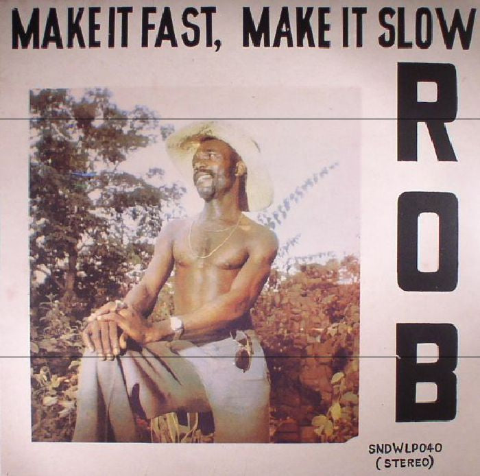 Rob – Make It Fast, Make It Slow