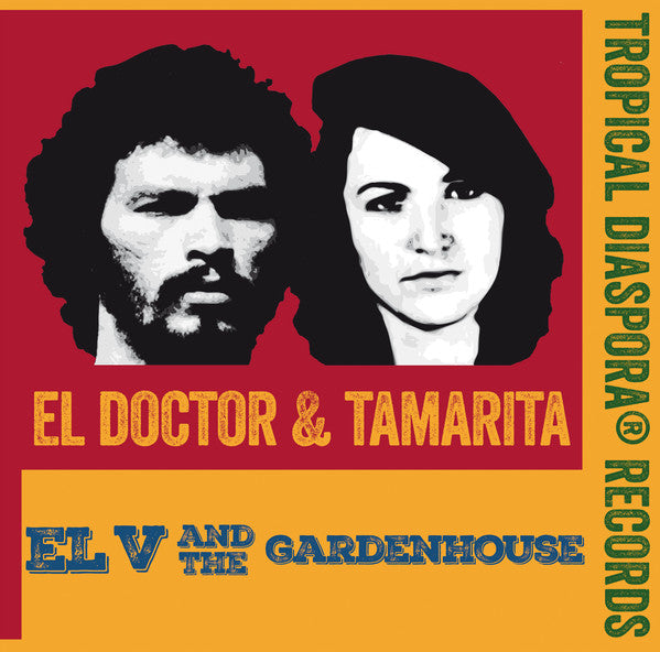 El V And The Gardenhouse – El Doctor & Tamarita [7"]