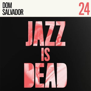 Dom Salvador, Adrian Younge & Ali Shaheed Muhammad – Jazz Is Dead 24  [Exclusive]