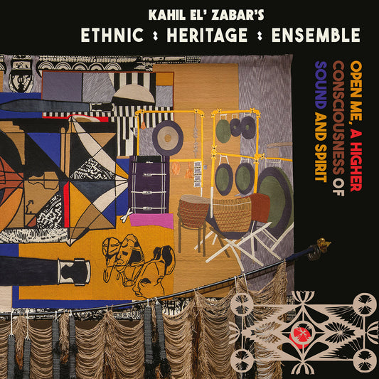 Ethnic Heritage Ensemble Open Me, A Higher Consciousness Of Sound And Spirit