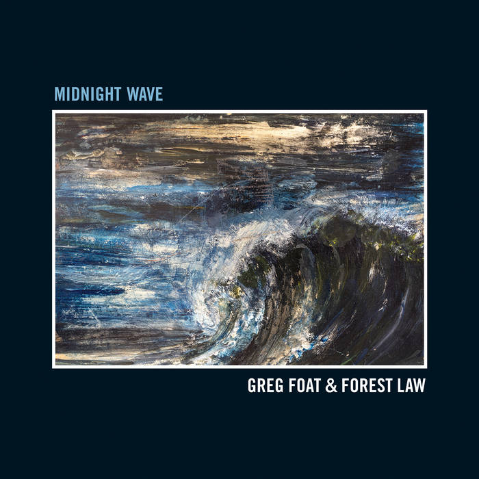 Greg Foat & Forest Law – Midnight Wave