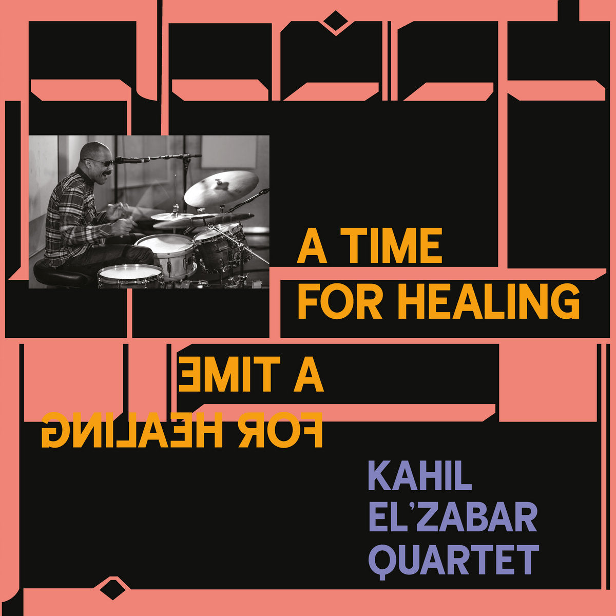 The Kahil El'Zabar Quartet – A Time For Healing [2xLP]