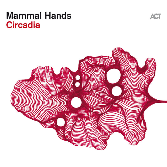 Mammal Hands – Circadia