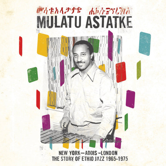 Mulatu Astatke – New York - Addis - London - The Story Of Ethio Jazz 1965-1975 [2xLP]