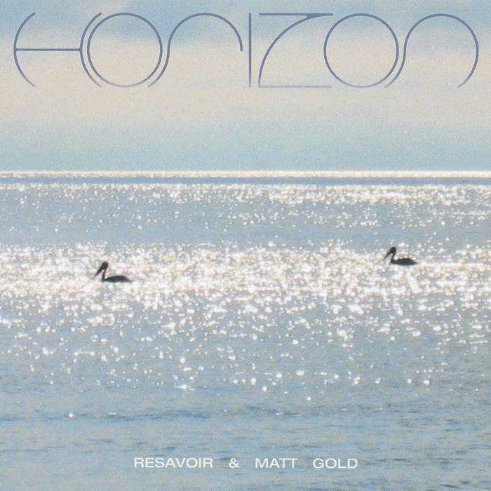 Resavoir & Matt Gold – Horizon