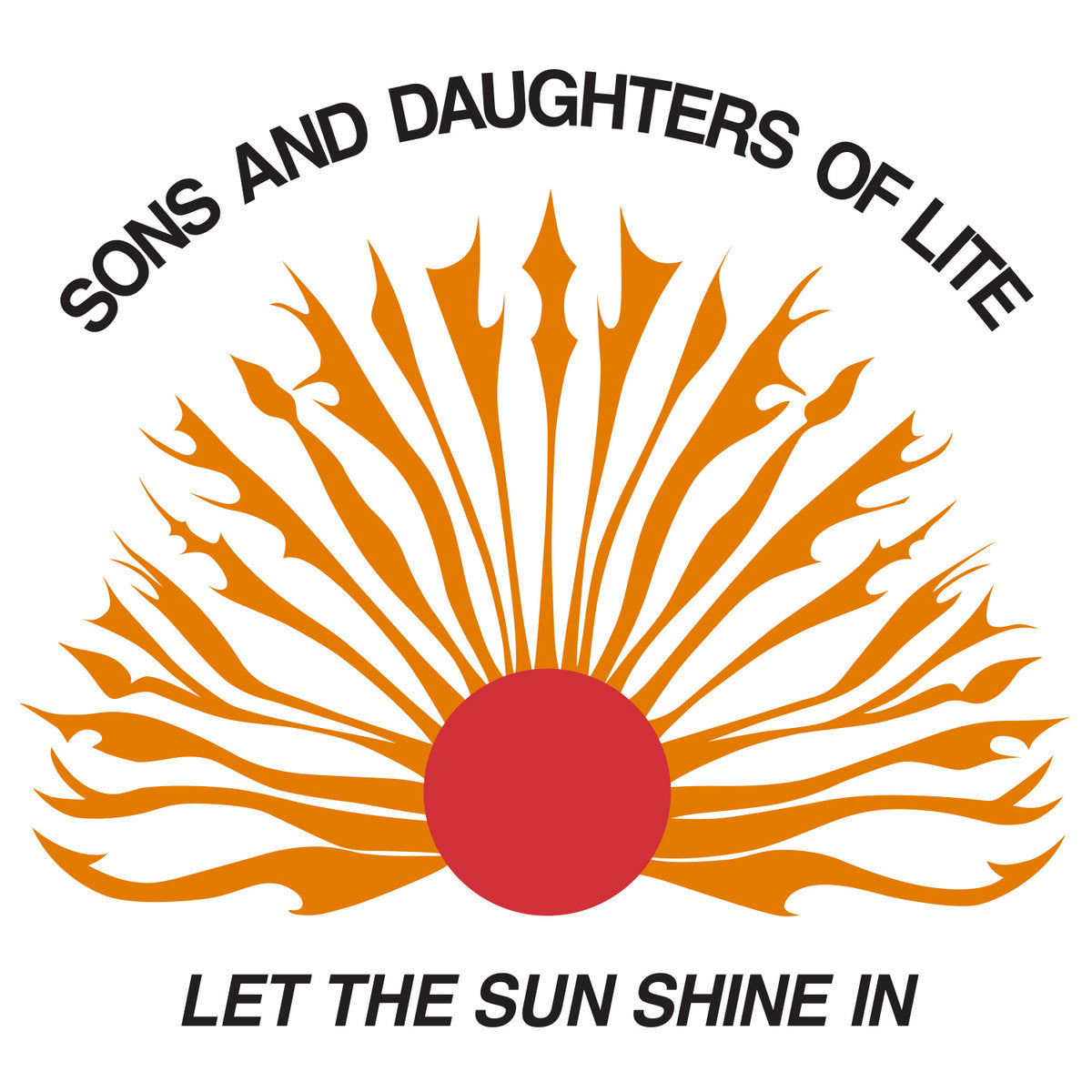 Sons And Daughters Of Lite - Let The Sun Shine In