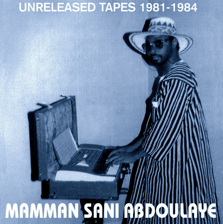 Unreleased Tapes 1981-1984 - Mamman Sani