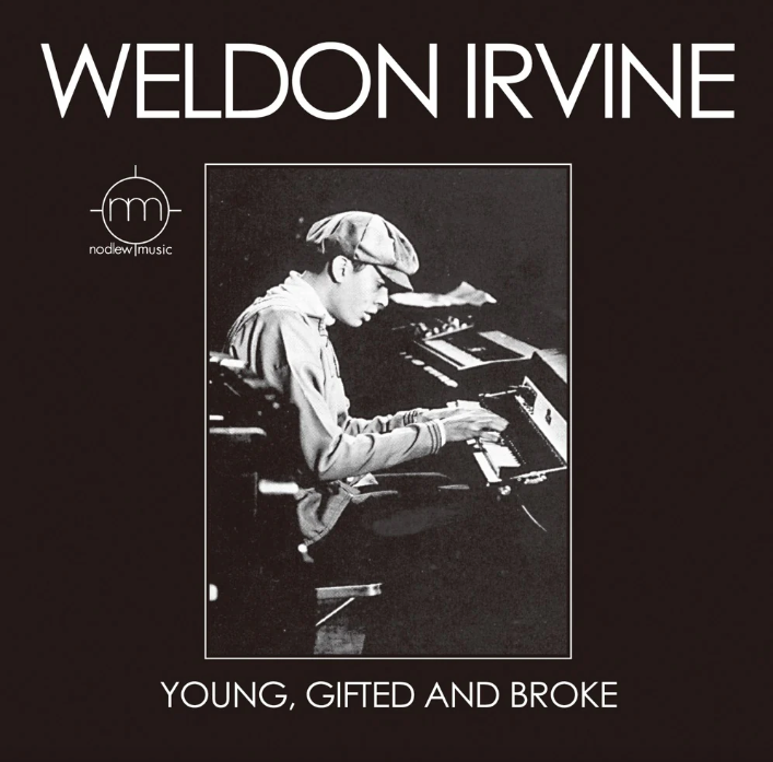 Weldon Irvine – Young Gifted And Broke